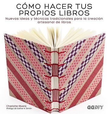 CÓMO HACER TUS PROPIOS LIBROS | 9788425228414 | RIVERS, CHARLOTTE | Llibreria Drac - Librería de Olot | Comprar libros en catalán y castellano online