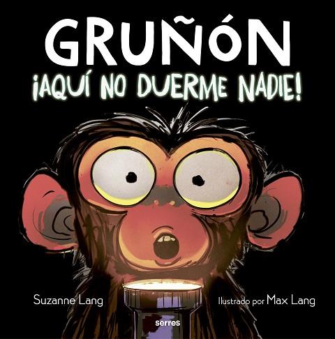 ¡AQUÍ NO DUERME NADIE! (GRUÑÓN 3) | 9788427226111 | LANG, SUZANNE | Llibreria Drac - Llibreria d'Olot | Comprar llibres en català i castellà online