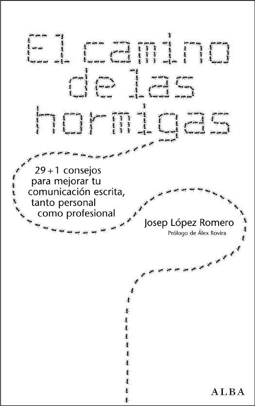 CAMINO DE LAS HORMIGAS, EL | 9788484283348 | LOPEZ, JOSEP | Llibreria Drac - Llibreria d'Olot | Comprar llibres en català i castellà online