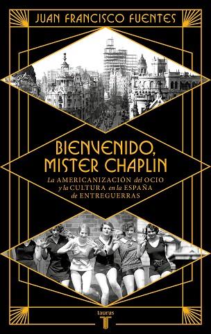 BIENVENIDO MISTER CHAPLIN | 9788430626724 | FUENTES, JUAN FRANCISCO | Llibreria Drac - Llibreria d'Olot | Comprar llibres en català i castellà online