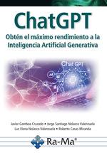 CHATGPT. OBTÉN EL MÁXIMO RENDIMIENTO A LA INTELIGENCÍA ARTIFICIAL GENERATIVA | 9788410181045 | GAMBOA, JAVIER ARTURO; NOLASCO, JORGE SANTIAGO; NOLASCO, LUZ ELENA | Llibreria Drac - Llibreria d'Olot | Comprar llibres en català i castellà online