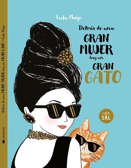 DETRÁS DE UNA MUJER HAY UN GRAN GATO | 9788494992681 | SOLOMONS-MOAT, JUSTINE/MAYO, LULU | Llibreria Drac - Llibreria d'Olot | Comprar llibres en català i castellà online