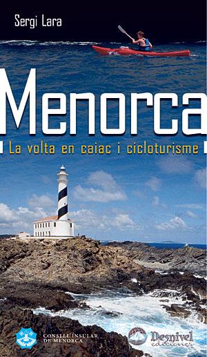 MENORCA. LA VOLTA EN CAIAC I CICLOTURISME | 9788498291186 | LARA, SERGI | Llibreria Drac - Librería de Olot | Comprar libros en catalán y castellano online