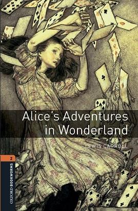 ALICE'S ADVENTURES IN WONDERLAND  (OXFORD BOOKWORMS 2) | 9780194620734 | CARROLL, LEWIS | Llibreria Drac - Llibreria d'Olot | Comprar llibres en català i castellà online