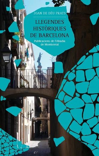 LLEGENDES HISTORIQUES DE BARCELONA | 9788498830644 | PRATS, JOAN DE DEU | Llibreria Drac - Llibreria d'Olot | Comprar llibres en català i castellà online