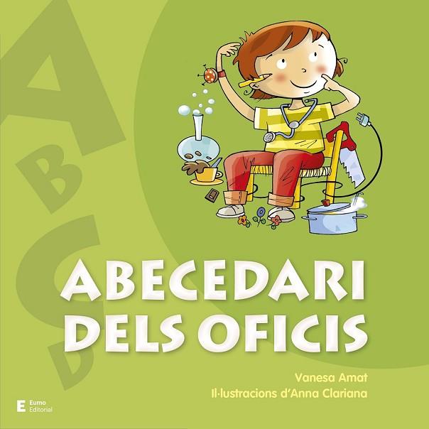 ABECEDARI DELS OFICIS | 9788497666442 | AMAT, VANESA; CLARIANA, ANNA | Llibreria Drac - Librería de Olot | Comprar libros en catalán y castellano online