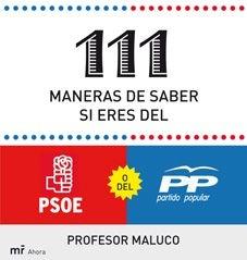 111 MANERAS DE SABER SI ERES DEL PSOE O DEL PP | 9788427035430 | PROFESOR MALUCO | Llibreria Drac - Librería de Olot | Comprar libros en catalán y castellano online