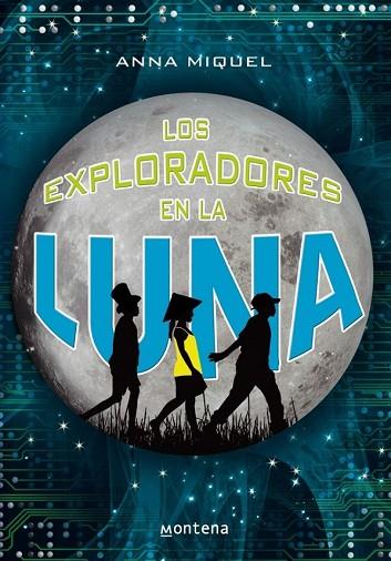 EXPLORADORES EN LA LUNA, LOS | 9788484416678 | MIQUEL, ANNA | Llibreria Drac - Llibreria d'Olot | Comprar llibres en català i castellà online