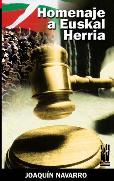 HOMENAJE A EUSKAL HERRIA | 9788481362992 | NAVARRO, JOAQUIN | Llibreria Drac - Librería de Olot | Comprar libros en catalán y castellano online