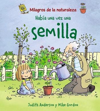 HABIA UNA VEZ UNA SEMILLA | 9788466786843 | ANDERSON, JUDITH; GORDON, MIKE | Llibreria Drac - Llibreria d'Olot | Comprar llibres en català i castellà online