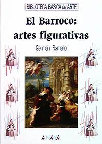 BARROCO: ARTES FIGURATIVAS. EL | 9788420757650 | RAMALLO,GERMAN | Llibreria Drac - Librería de Olot | Comprar libros en catalán y castellano online