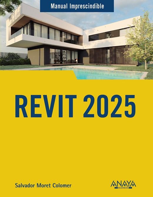 REVIT 2025 (MANUAL IMPRESCINDIBLE) | 9788441545595 | MORET, SALVADOR | Llibreria Drac - Llibreria d'Olot | Comprar llibres en català i castellà online