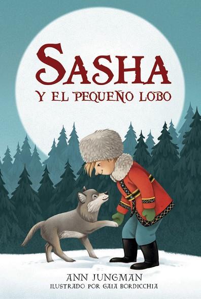 SASHA Y EL PEQUEÑO LOBO | 9788424666323 | JUNGMAN, ANN | Llibreria Drac - Llibreria d'Olot | Comprar llibres en català i castellà online