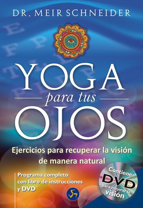 YOGA PARA TUS OJOS | 9788495973771 | SCHNEIDER, MEIR | Llibreria Drac - Llibreria d'Olot | Comprar llibres en català i castellà online