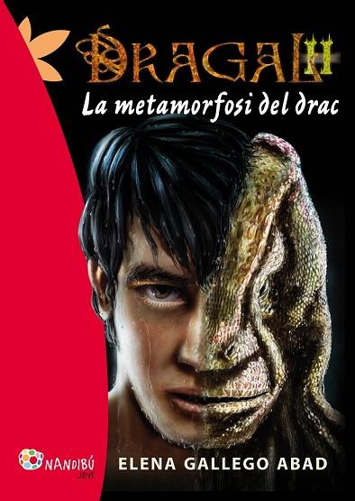 METAMORFOSI DEL DRAC, LA (DRAGAL 2) | 9788499755731 | GALLEGO, ELENA | Llibreria Drac - Librería de Olot | Comprar libros en catalán y castellano online