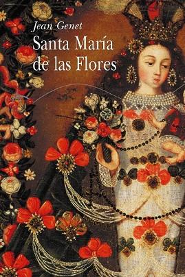 SANTA MARIA DE LAS FLORES | 9788484282204 | GENET, JEAN | Llibreria Drac - Librería de Olot | Comprar libros en catalán y castellano online