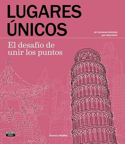 LUGARES ÚNICOS. EL DESAFÍO DE UNIR LOS PUNTOS | 9788403515062 | MOFFETT, PATRICIA | Llibreria Drac - Llibreria d'Olot | Comprar llibres en català i castellà online