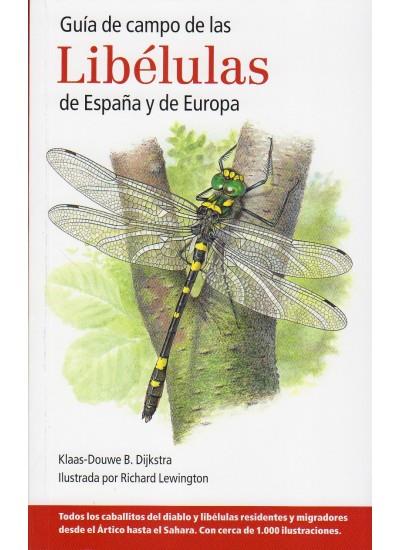 GUÍA DE CAMPO DE LAS LIBÉLULAS DE ESPAÑA Y EUROPA | 9788428216029 | DIJKSTRA, KLAAS-DOWE | Llibreria Drac - Librería de Olot | Comprar libros en catalán y castellano online