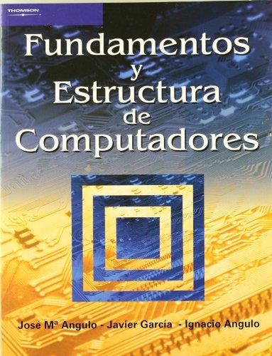 FUNDAMENTOS Y ESTRUCTURA DE COMPUTADORES | 9788497321808 | ANGULO, JOSE Mª; J. GARCIA; I. ANGULO | Llibreria Drac - Librería de Olot | Comprar libros en catalán y castellano online