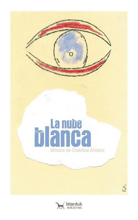 NUBE BLANCA, LA  | 9788494856709 | DE CRISTÓBAL, MÓNICA | Llibreria Drac - Llibreria d'Olot | Comprar llibres en català i castellà online