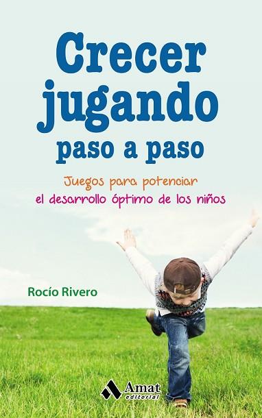 CRECER JUGANDO PASO A PASO | 9788497359580 | RIVERO, ROCÍO | Llibreria Drac - Librería de Olot | Comprar libros en catalán y castellano online