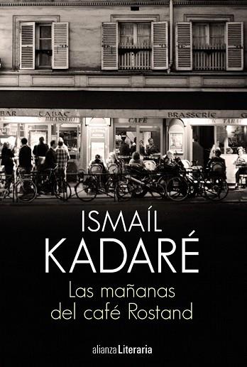 MAÑANAS DEL CAFÉ ROSTAND, LAS | 9788491812845 | KADARÉ, ISMAÍL | Llibreria Drac - Llibreria d'Olot | Comprar llibres en català i castellà online