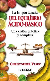 IMPORTANCIA DEL EQUILIBRIO ACIDO-BASICO, LA | 9788441408999 | VASEY, CHRISTOPHER | Llibreria Drac - Librería de Olot | Comprar libros en catalán y castellano online