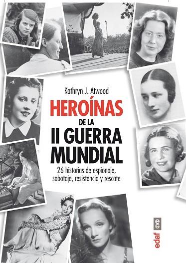 HERÓINAS DE LA SEGUNDA GUERRA MINDIAL | 9788441433472 | ATWOOD, KATHRYN | Llibreria Drac - Librería de Olot | Comprar libros en catalán y castellano online