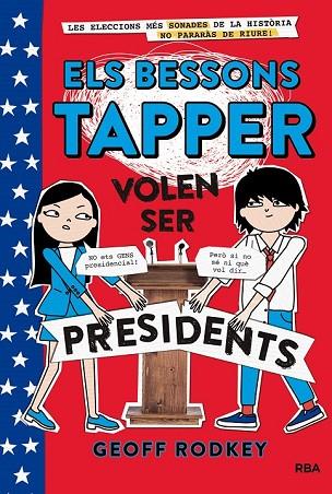 BESSONS TAPPER VOLEN SER PRESIDENTS, ELS (ELS BESSONS TAPPER 3) | 9788427211544 | RODKEY, GEOFF | Llibreria Drac - Llibreria d'Olot | Comprar llibres en català i castellà online