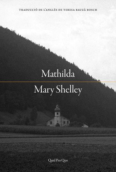 MATHILDA | 9788417410445 | SHELLEY, MARY | Llibreria Drac - Llibreria d'Olot | Comprar llibres en català i castellà online