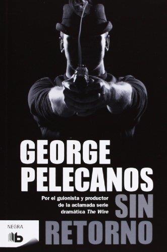 SIN RETORNO | 9788498727708 | PELECANOS, GEORGE | Llibreria Drac - Llibreria d'Olot | Comprar llibres en català i castellà online