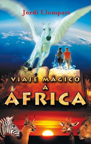 VIAJE MAGICO A AFRICA | 9788499180427 | LLOMPART, JORDI | Llibreria Drac - Llibreria d'Olot | Comprar llibres en català i castellà online