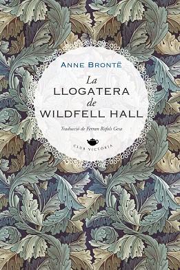 LLOGATERA DE WILDFELL HALL, LA | 9788419474223 | BRONTË, ANNE | Llibreria Drac - Llibreria d'Olot | Comprar llibres en català i castellà online