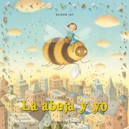 ABEJA Y YO, LA | 9788426144423 | JAY, ALISON | Llibreria Drac - Llibreria d'Olot | Comprar llibres en català i castellà online