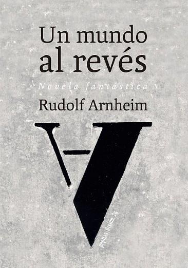 MUNDO AL REVÉS, UN | 9788415862963 | ARNHEIM, RUDOLF | Llibreria Drac - Llibreria d'Olot | Comprar llibres en català i castellà online