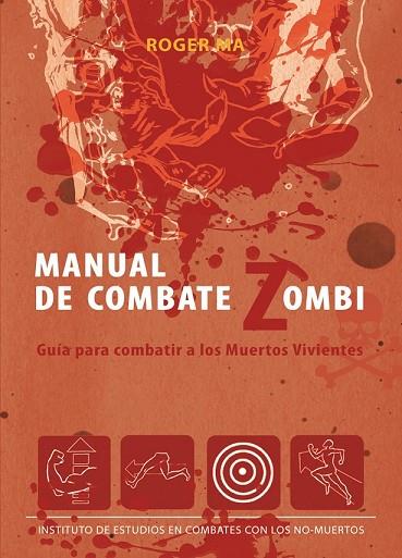 MANUAL DE COMBATE ZOMBI | 9788493814373 | MA, ROGER | Llibreria Drac - Librería de Olot | Comprar libros en catalán y castellano online