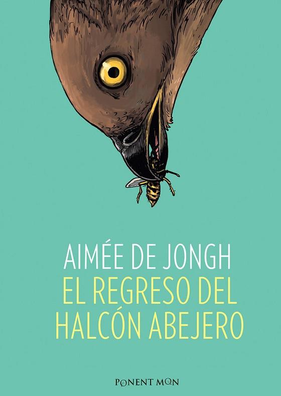 REGRESO DEL HALCÓN ABEJERO, EL | 9781910856482 | DE JONGH, AIMEE | Llibreria Drac - Librería de Olot | Comprar libros en catalán y castellano online