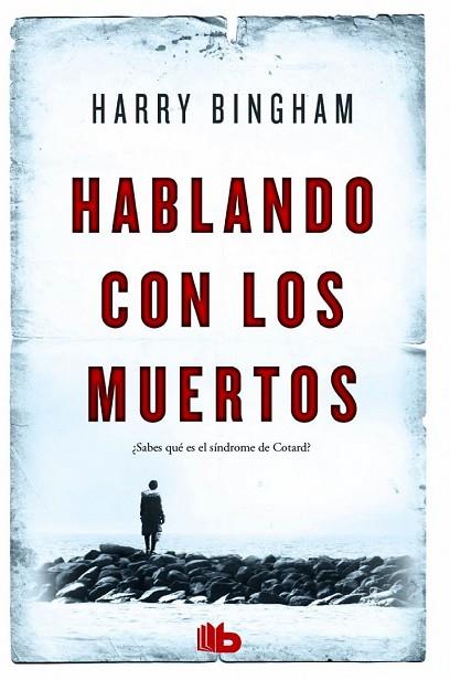 HABLANDO CON LOS MUERTOS | 9788490702895 | BINGHAM, HARRY | Llibreria Drac - Librería de Olot | Comprar libros en catalán y castellano online