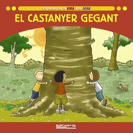 CASTANYER GEGANT, EL | 9788448923617 | BALDO, ESTEL; GIL, ROSA; SOLIVA, MARIA | Llibreria Drac - Librería de Olot | Comprar libros en catalán y castellano online