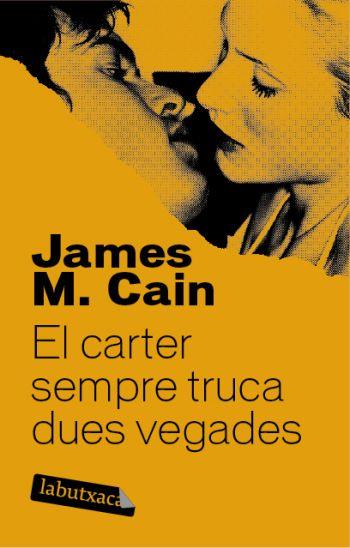 CARTER SEMPRE TRUCA DUES VEGADES, EL | 9788492549665 | CAIN, JAMES M. | Llibreria Drac - Librería de Olot | Comprar libros en catalán y castellano online