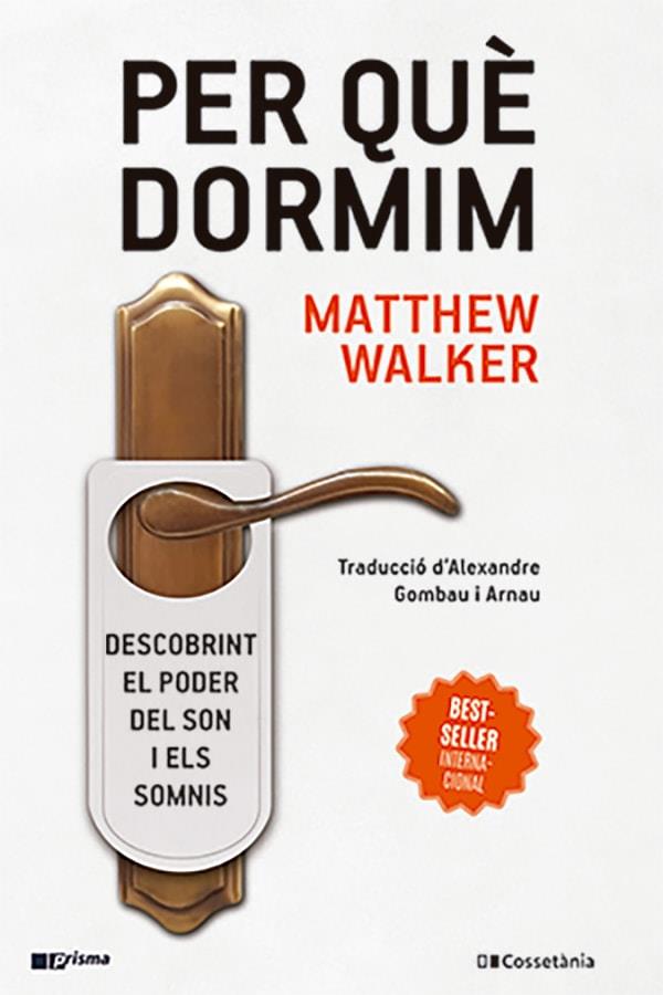 PER QUÈ DORMIM | 9788413562889 | WALKER, MATTHEW | Llibreria Drac - Llibreria d'Olot | Comprar llibres en català i castellà online