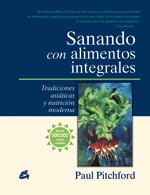 SANANDO CON ALIMENTOS INTEGRALES | 9788484452539 | PITCHFORD, PAUL | Llibreria Drac - Llibreria d'Olot | Comprar llibres en català i castellà online