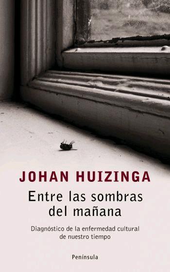 ENTRE LAS SOMBRAS DEL MAÑANA | 9788483077917 | HUIZINGA, JOHAN | Llibreria Drac - Librería de Olot | Comprar libros en catalán y castellano online