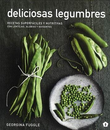 DELICIOSAS LEGUMBRES | 9788416407354 | FUGGLE, GEORGINA | Llibreria Drac - Librería de Olot | Comprar libros en catalán y castellano online