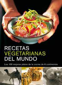 RECETAS VEGETARIANAS DEL MUNDO | 9788478711352 | BROWN, SARAH | Llibreria Drac - Librería de Olot | Comprar libros en catalán y castellano online