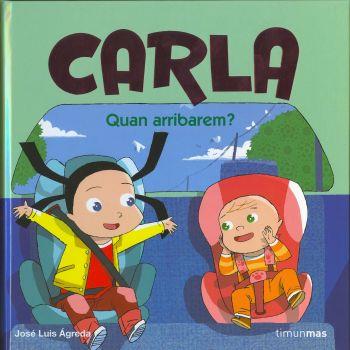 CARLA. QUAN ARRIBAREM | 9788408076681 | AGREDA, JOSE LUIS | Llibreria Drac - Llibreria d'Olot | Comprar llibres en català i castellà online