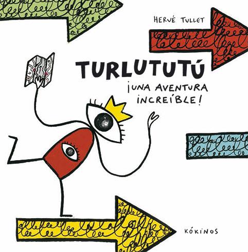TURLUTUTÚ, UNA AVENTURA INCREÍBLE! | 9788417074074 | TULLET, HERVÉ | Llibreria Drac - Librería de Olot | Comprar libros en catalán y castellano online