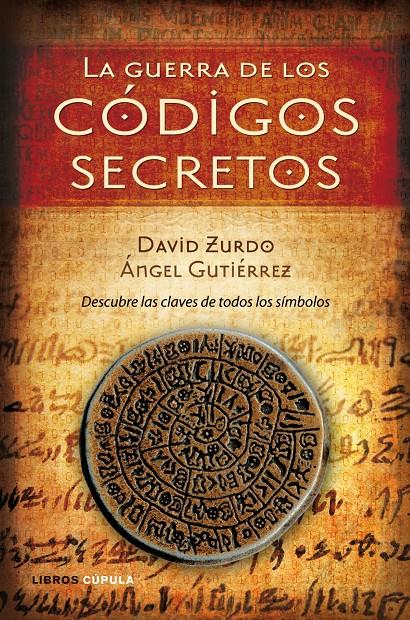 GUERRA DE LOS CODIGOS SECRETOS, LA | 9788448048433 | ZURDO, DAVID; GUTIERREZ, ANGEL | Llibreria Drac - Librería de Olot | Comprar libros en catalán y castellano online