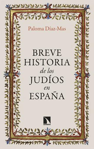 BREVE HISTORIA DE LOS JUDÍOS EN ESPAÑA | 9788413528038 | DÍAZ-MAS, PALOMA | Llibreria Drac - Librería de Olot | Comprar libros en catalán y castellano online