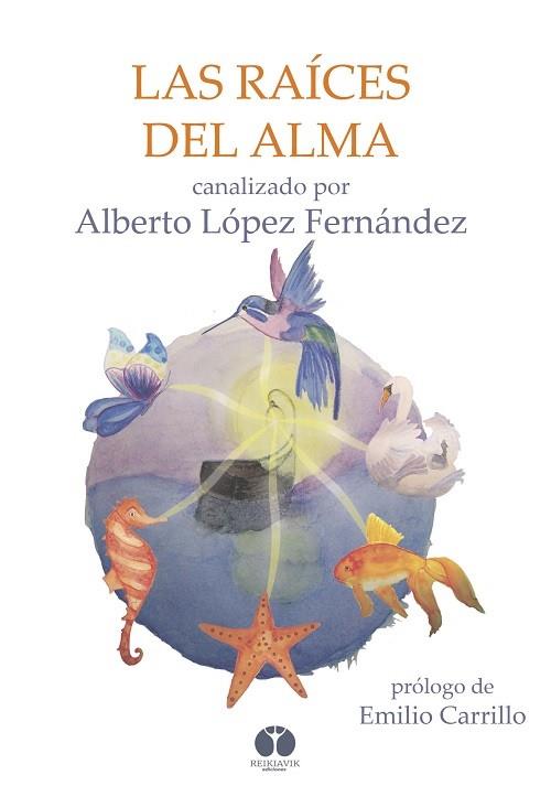 RAÍCES DEL ALMA, LAS | 9788494446313 | LÓPEZ, ALBERTO | Llibreria Drac - Librería de Olot | Comprar libros en catalán y castellano online